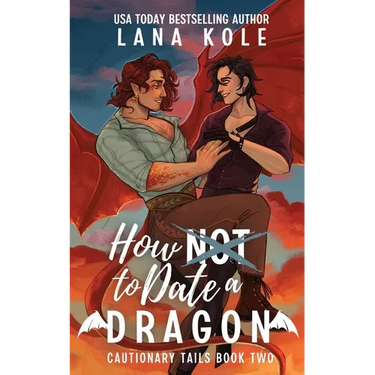 How Not to Date a Dragon