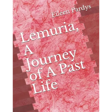 Lemuria, A Journey of A Past Life