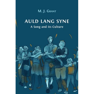 Auld Lang Syne: A Song and its Culture