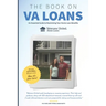 The Book on VA Loans: An Essential Guide to Maximizing Your Home Loan Benefits