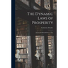 The Dynamic Laws of Prosperity; Forces That Bring Riches to You
