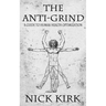 The Anti-Grind: A Guide to Human Health Optimization