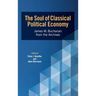 The Soul of Classical Political Economy: James M. Buchanan from the Archives