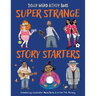 Super Strange Story Starters