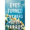 Eyes Turned Skyward