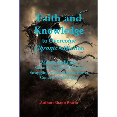 Faith and Knowledge to Overcome Chronic Addiction
