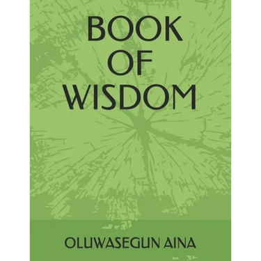 Book of Wisdom: The Proverbs of Solomon and It Lessons
