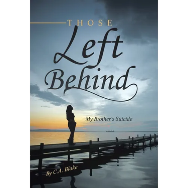 Those Left Behind: My Brother's Suicide