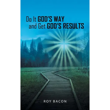 Do It God's Way and Get God's Results