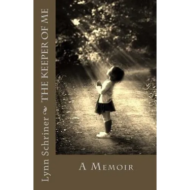 The Keeper of me: A Memoir