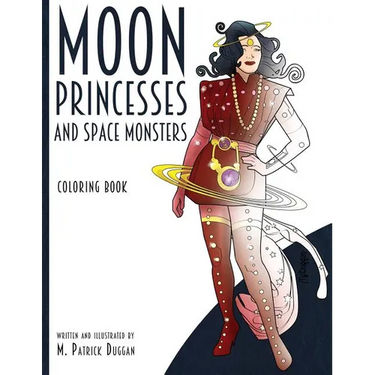 Moon Princesses and Space Monsters Coloring Book