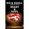 Big & Small Treasures of the Heart and Soul