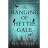 The Hanging of Hettie Gale