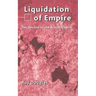 Liquidation of Empire: The Decline of the British Empire