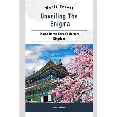 Unveiling The Enigma: Inside North Korea's Hermit Kingdom: Extraordinary Life To Live In North Korea