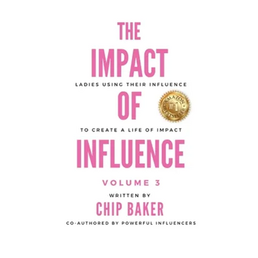 The Impact of Influence Volume 3: Ladies Using Their Influence to Create a Life of Impact