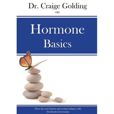 Dr Craige Golding on Hormone Basics: Press the reset button and reclaim balance with bio-identical hormones