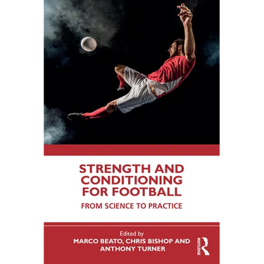 Strength and Conditioning for Football: From Science to Practice
