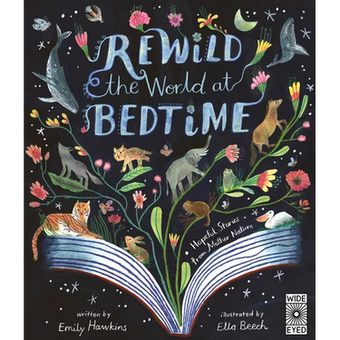 Rewild the World at Bedtime: Hopeful Stories from Mother Nature