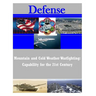 Mountain and Cold Weather Warfighting: Capability for the 21st Century