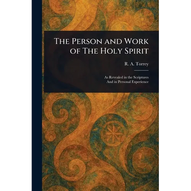 The Person and Work of The Holy Spirit