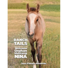 Ranch Tails: Welcome Orphan Mustang Nina