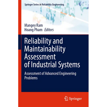 Reliability and Maintainability Assessment of Industrial Systems: Assessment of Advanced Engineering Problems