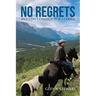 No Regrets: Wouldn't Change It If I Could