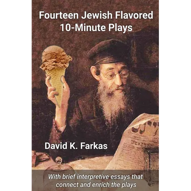 Fourteen Jewish Flavored 10-Minute Plays