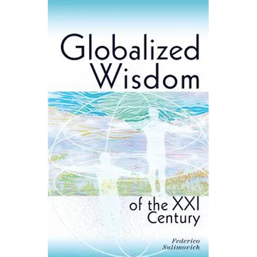 Globalized wisdom of the XXI century