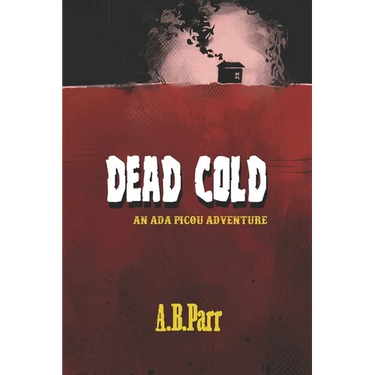 Dead Cold: An Ada Picou Adventure