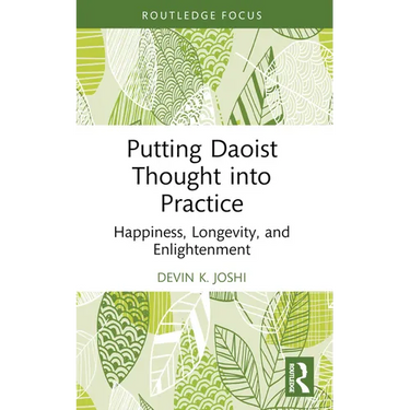 Putting Daoist Thought into Practice: Happiness, Longevity, and Enlightenment