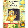 Chickens Say What?