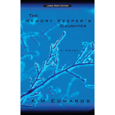 The Memory Keeper's Daughter