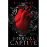 Eternal Captive: A Dark Enemies-to-Lovers Sapphic Vampire Romance
