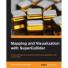 Mapping and Visualization with Supercollider