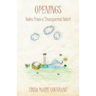 Openings: Notes From a Transparent Heart