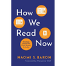 How We Read Now: Strategic Choices for Print, Screen, and Audio