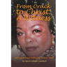 From Crack to Christ: A Witness