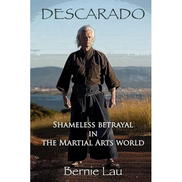 Descarado: Shameless Betrayal in the Martial Arts World