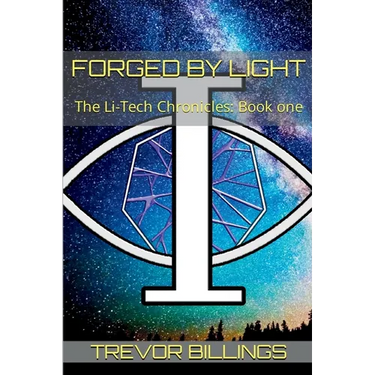 Forged by Light: The Li-Tech Chronicles: Book 1