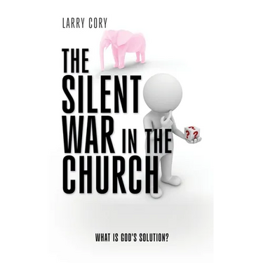 The Silent War in the Church: What is God's Solution?