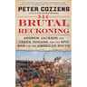 A Brutal Reckoning: Andrew Jackson, the Creek Indians, and the Epic War for the American South