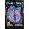 Oscar and the Super