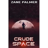 Crude Space