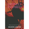 Divinely Inspired: Enhancing Spiritual Growth