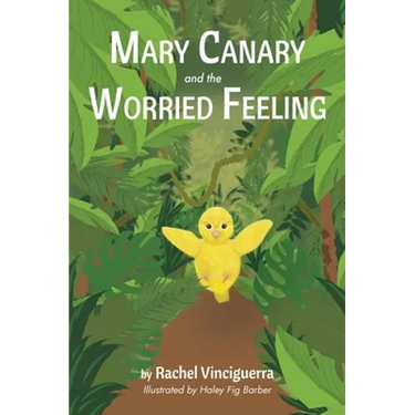 Mary Canary and the Worried Feeling