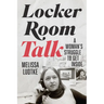 Locker Room Talk: A Woman's Struggle to Get Inside