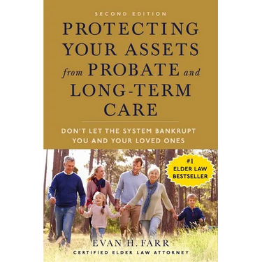 Protecting Your Assets from Probate and Long-Term Care (Second Edition): Don't Let the System Bankrupt You and Your Loved Ones