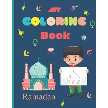 My Coloring Book Ramadan: Islamic Coloring Book for Kids - Activity book - Ramadan gift for kids